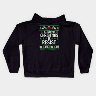 All I Want For Christmas Is Resist - Festive Civil Right Kids Hoodie